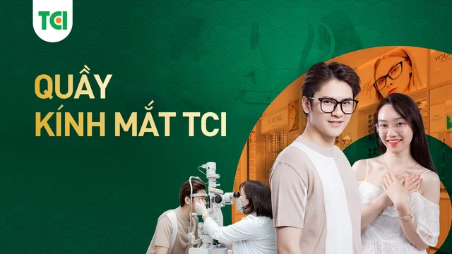 Quầy kính mắt TCI: Cùng bạn bảo vệ đôi mắt